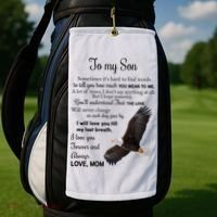 To My Son Eagle Sometimes Its Hard To Find Words Gift From Mom To Son Golf Towel thumb 2