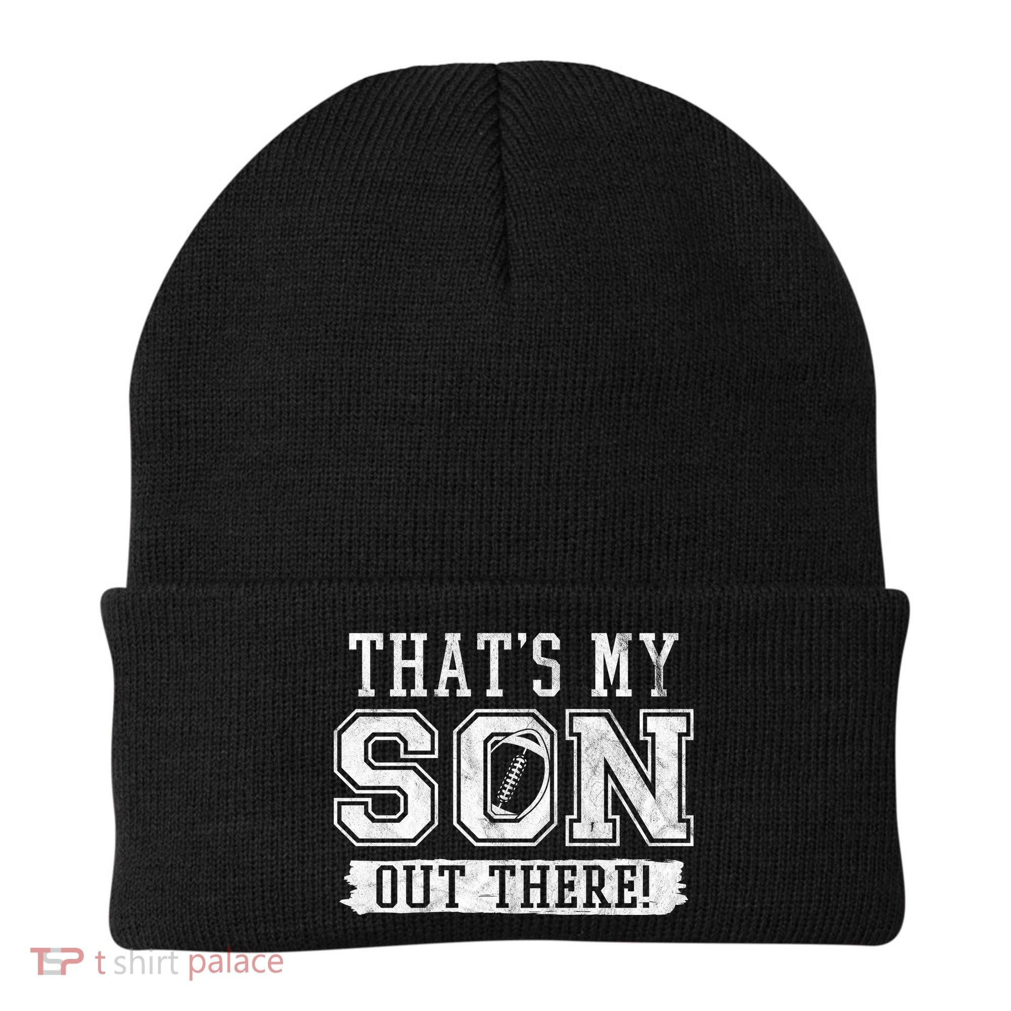 Thats My Son Out There Football Parent Beanie