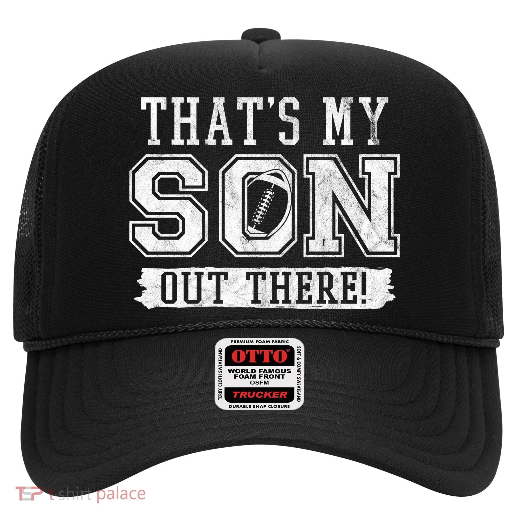 Thats My Son Out There Football Parent Hat