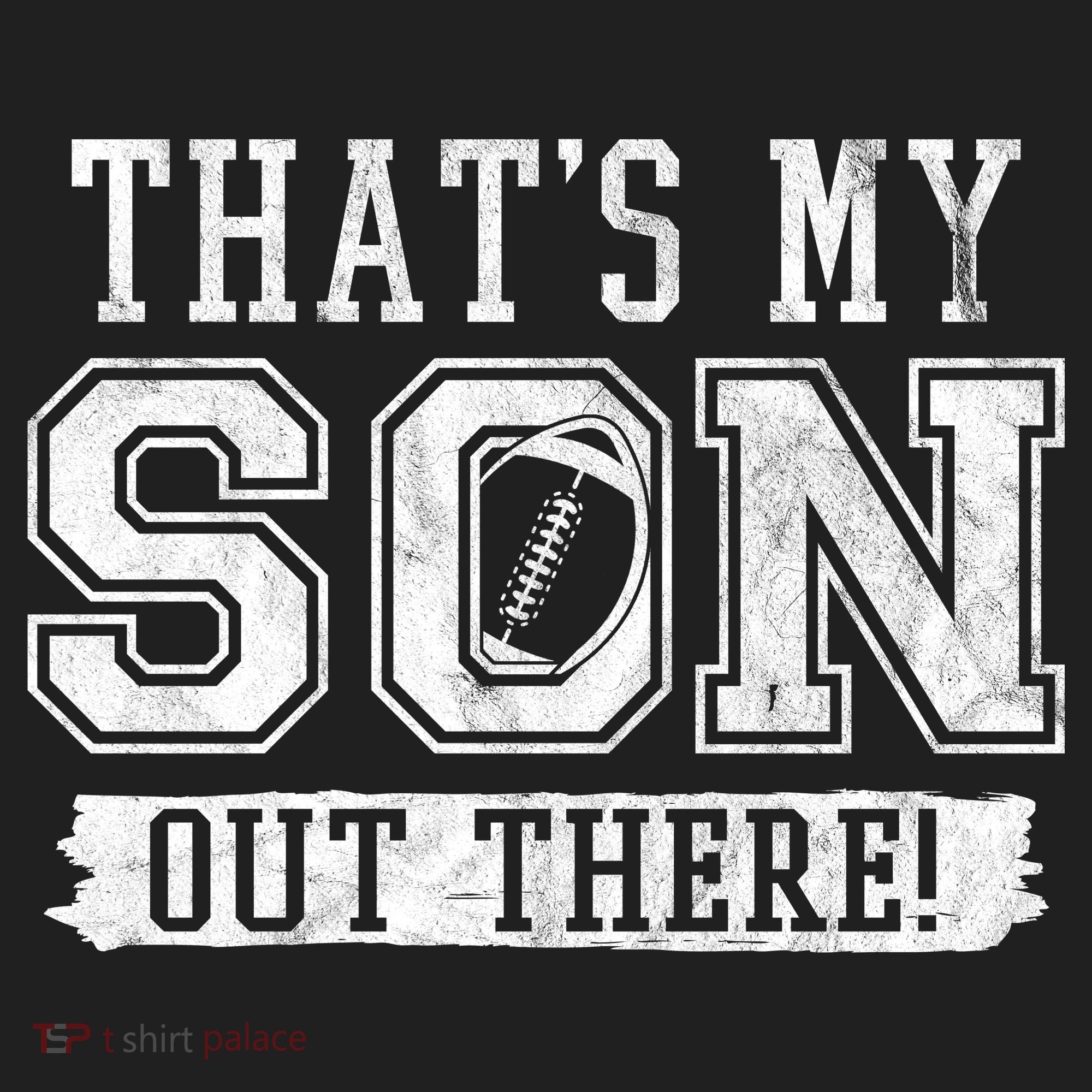 Thats My Son Out There Football Parent Hat