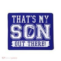 Thats My Son Out There Football Parent Mousepad thumb 0