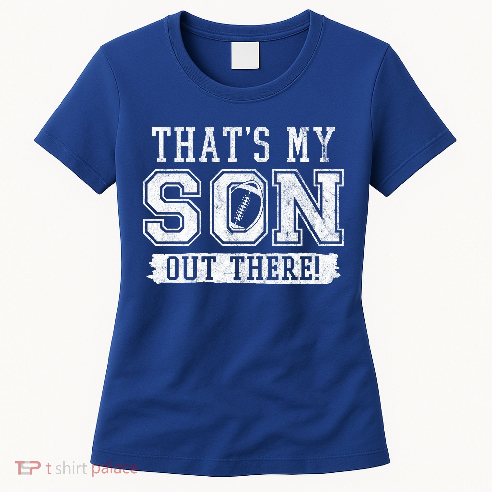 Thats My Son Out There Football Parent Women's T-Shirt
