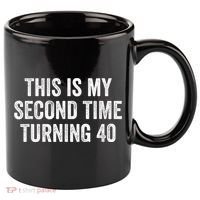This My Second Time Turning 40 Funny 80th Birthday Old Gift 11oz C Handle Ceramic Mug thumb 0