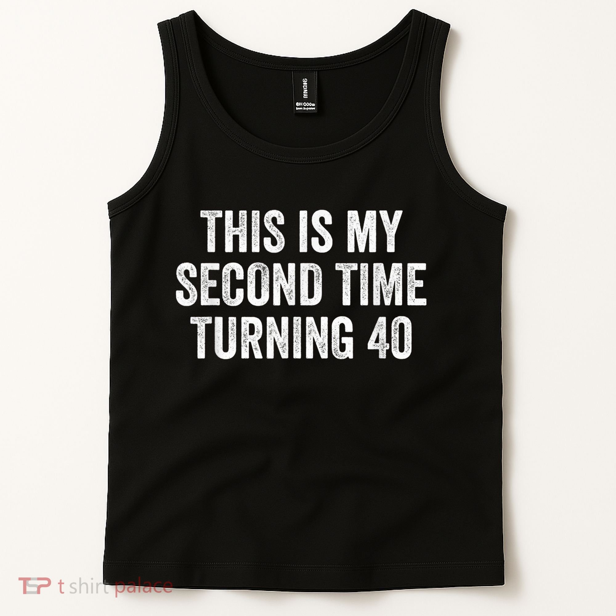 This My Second Time Turning 40 Funny 80th Birthday Old Gift Tank Top