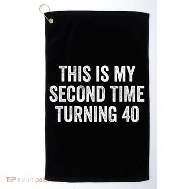 This My Second Time Turning 40 Funny 80th Birthday Old Gift Golf Towel