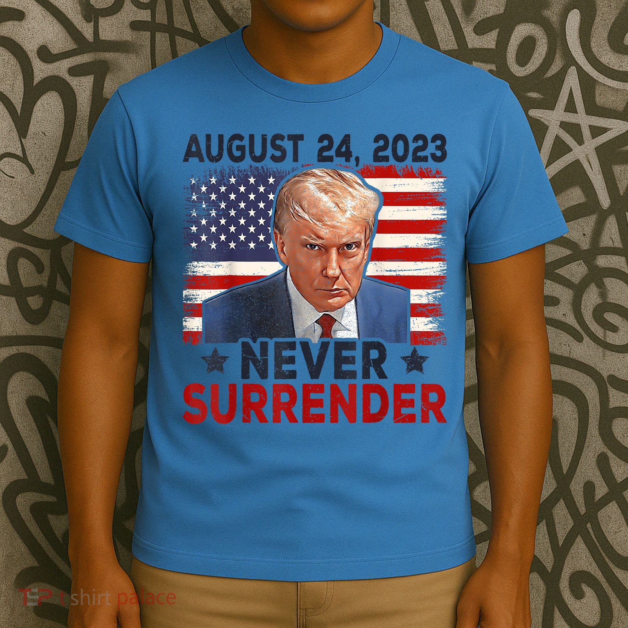 Trump Mug Shot Donald Trump Mug Shot Never Surrender America Flag T-Shirt