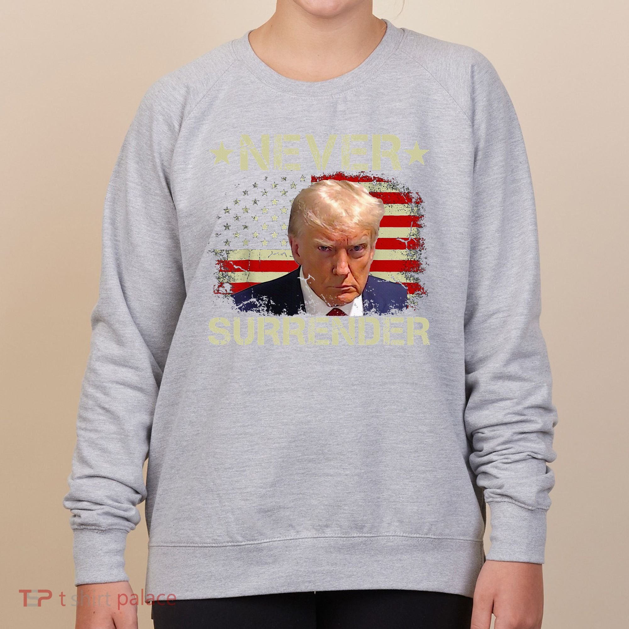 Trump Mug Shot Never Surrender Pro Trump American Flag Women's Sweatshirt