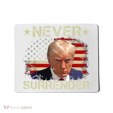 Trump Mug Shot Never Surrender Pro Trump American Flag Mousepad