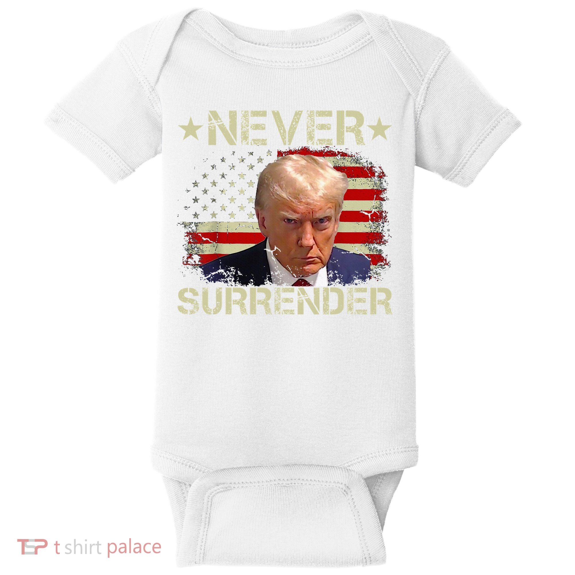 Trump Mug Shot Never Surrender Pro Trump American Flag Baby Bodysuit