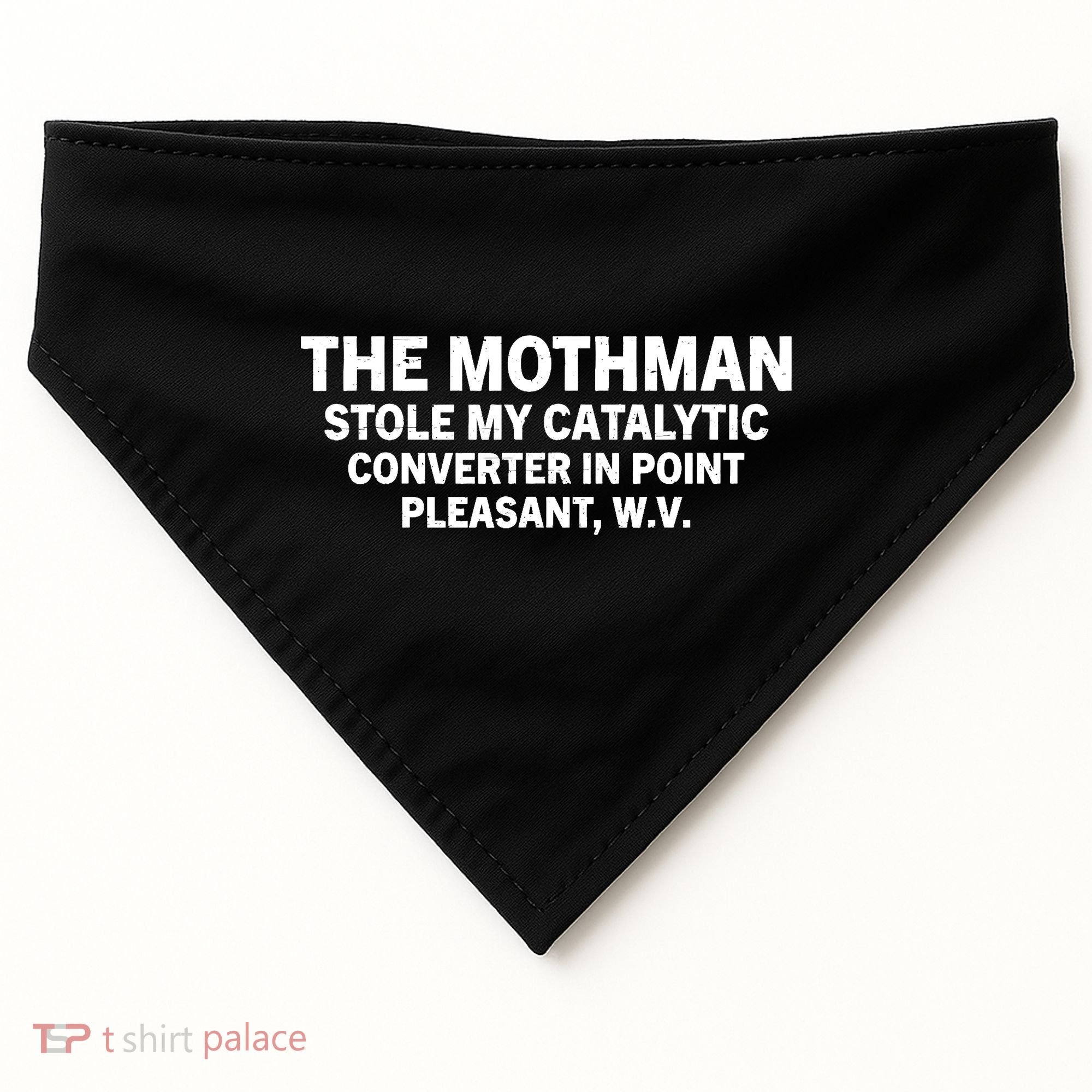 The Mothman Stole My Catalytic Converter In Point Pleasant USA-Made Doggie Bandana
