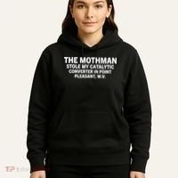 The Mothman Stole My Catalytic Converter In Point Pleasant Hoodie thumb 5