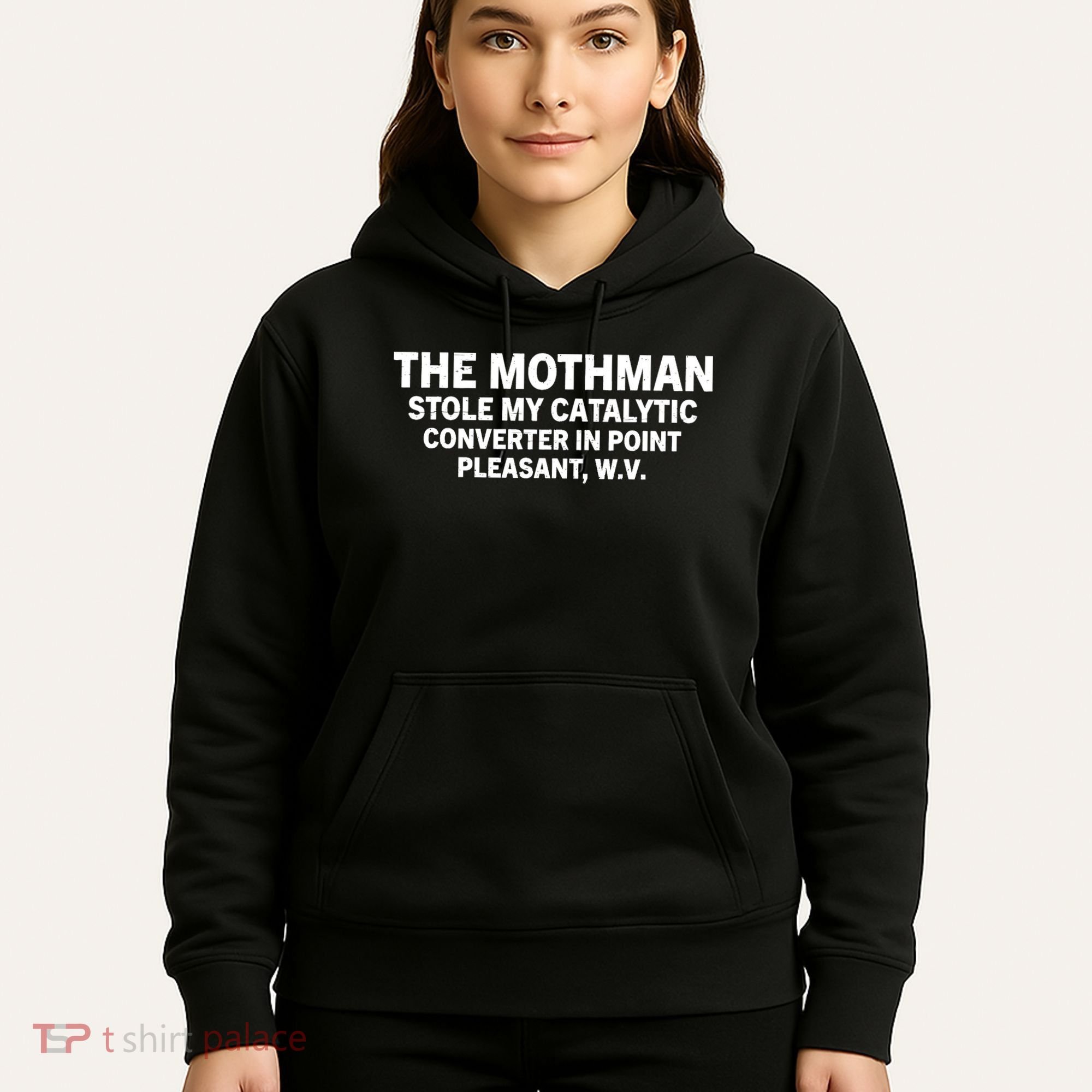 The Mothman Stole My Catalytic Converter In Point Pleasant Hoodie
