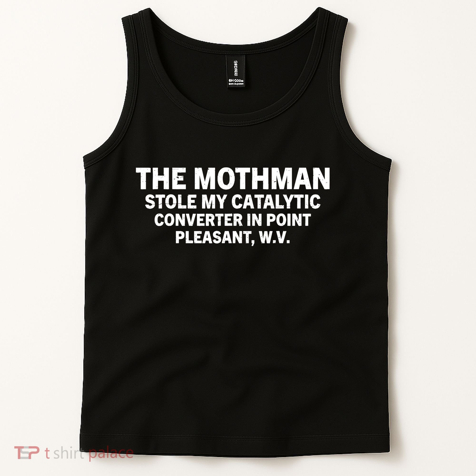 The Mothman Stole My Catalytic Converter In Point Pleasant Tank Top