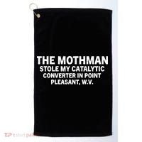 The Mothman Stole My Catalytic Converter In Point Pleasant Golf Towel thumb 0