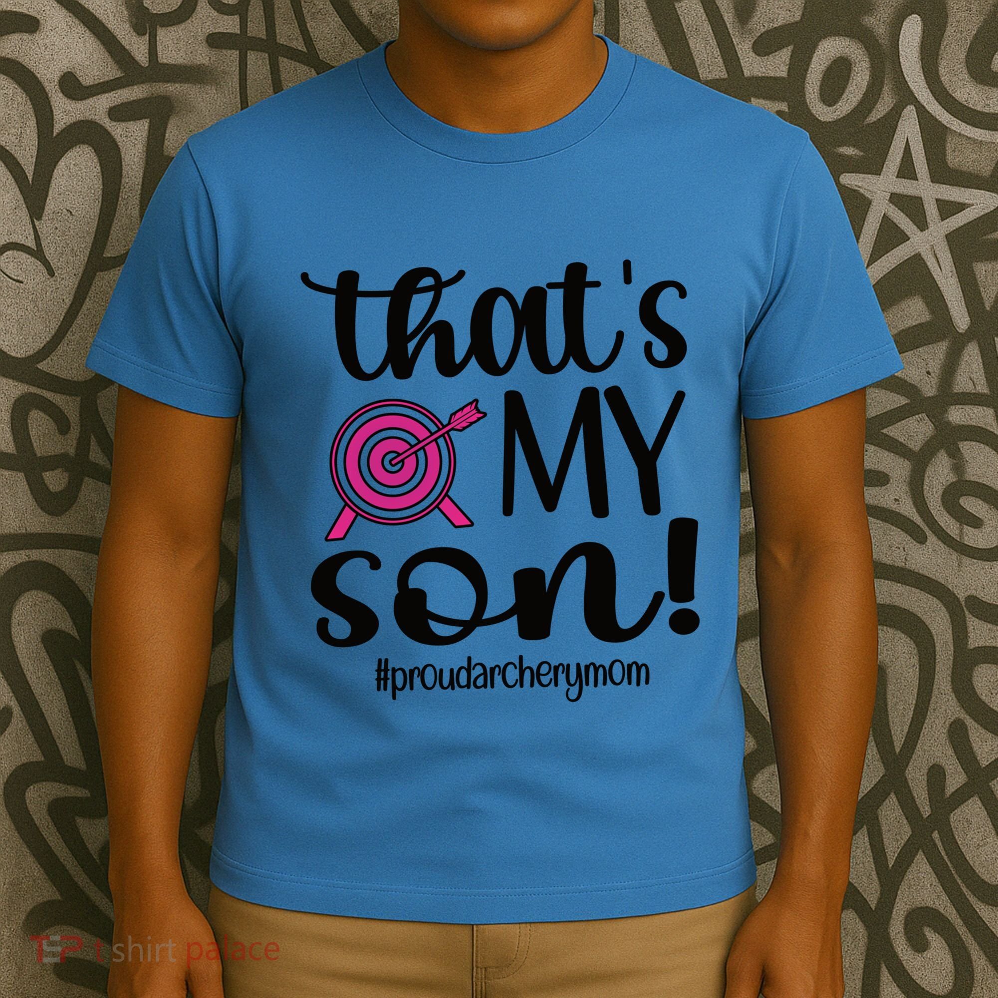 That's My Son Proud Archery Mom Of An Archer Mama Gift T-Shirt