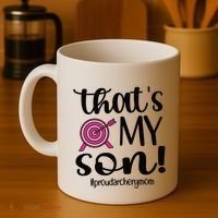 That's My Son Proud Archery Mom Of An Archer Mama Gift Coffee Mug thumb 4