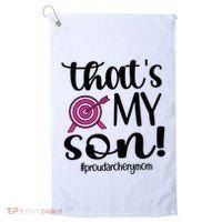 That's My Son Proud Archery Mom Of An Archer Mama Gift Golf Towel thumb 0