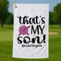 That's My Son Proud Archery Mom Of An Archer Mama Gift Golf Towel thumb 1