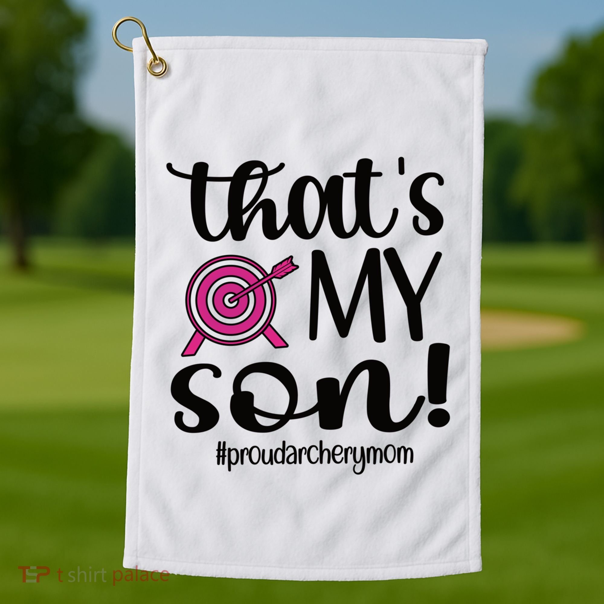 That's My Son Proud Archery Mom Of An Archer Mama Gift Golf Towel