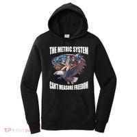 The Metric System Cant Measure Freedom Funny 4th Of July Women's Hoodie thumb 0