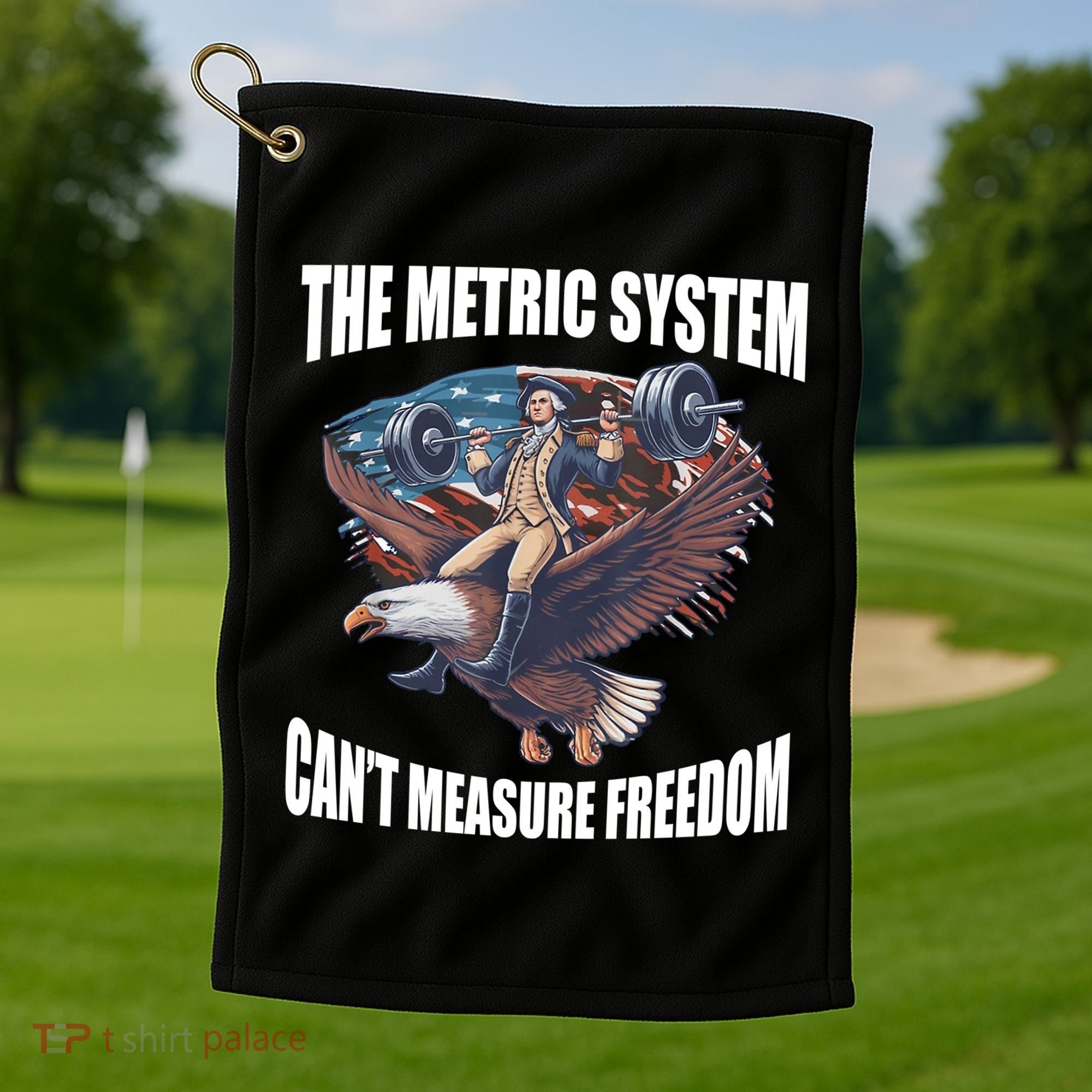 The Metric System Cant Measure Freedom Funny 4th Of July Golf Towel
