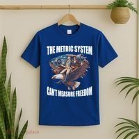 The Metric System Cant Measure Freedom Funny 4th Of July T-Shirt thumb 2