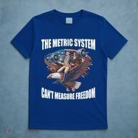 The Metric System Cant Measure Freedom Funny 4th Of July T-Shirt thumb 5