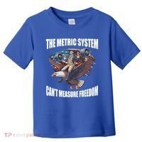 The Metric System Cant Measure Freedom Funny 4th Of July Toddler T-Shirt thumb 0