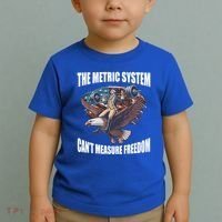 The Metric System Cant Measure Freedom Funny 4th Of July Toddler T-Shirt thumb 2