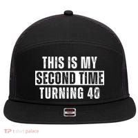 This My Second Time Turning 40 Funny 80th Birthday Old Gift 7 Panel Mesh Trucker Snapback Hat thumb 0