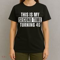 This My Second Time Turning 40 Funny 80th Birthday Old Gift T-Shirt thumb 4