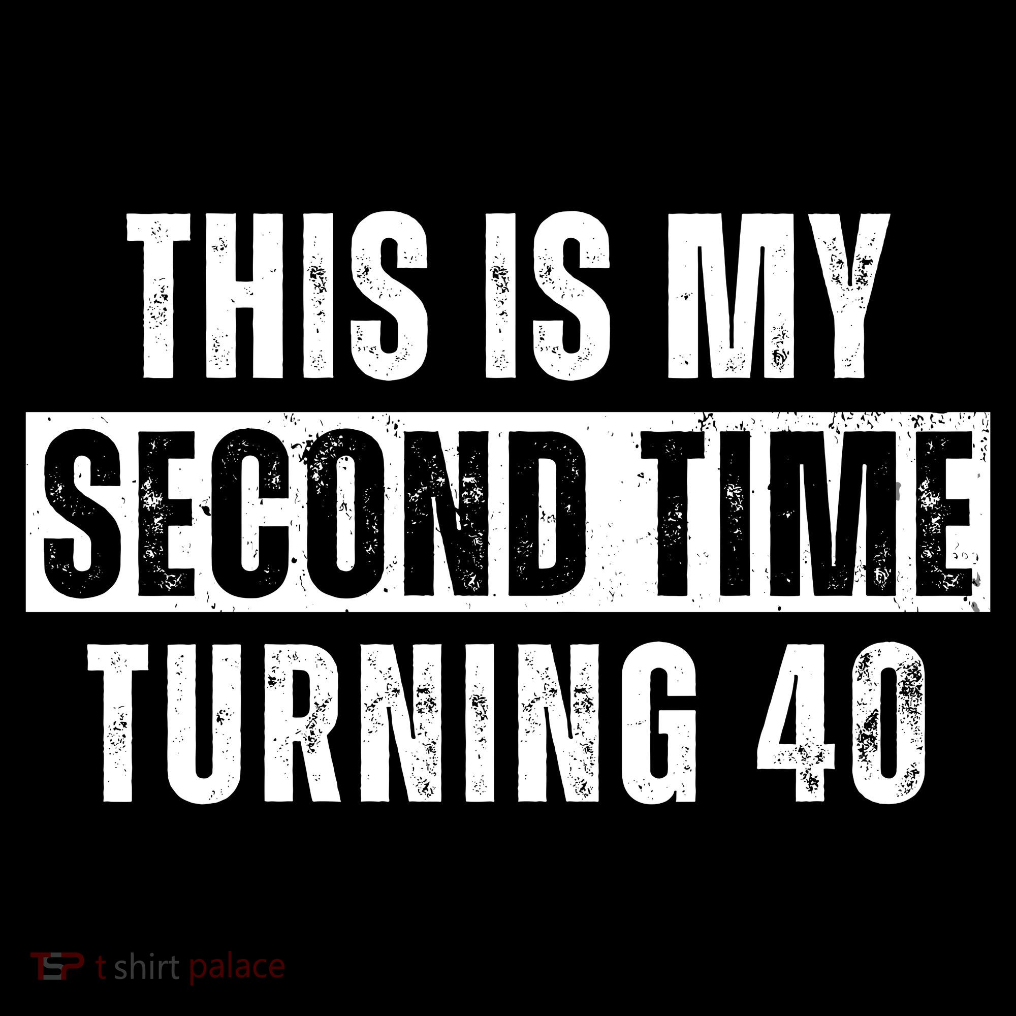 This My Second Time Turning 40 Funny 80th Birthday Old Gift T-Shirt