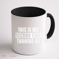 This My Second Time Turning 40 Funny 80th Birthday Old Gift Coffee Mug thumb 1