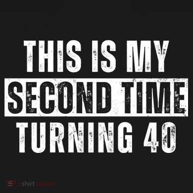 This My Second Time Turning 40 Funny 80th Birthday Old Gift Premium T-Shirt