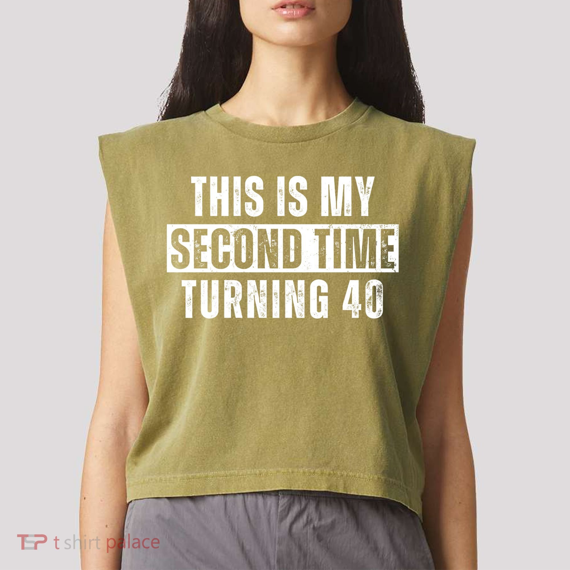 This My Second Time Turning 40 Funny 80th Birthday Old Gift Garment-Dyed Women's Muscle Tee