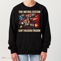 The Metruc System Can't Measure Freedom Women's Sweatshirt thumb 0