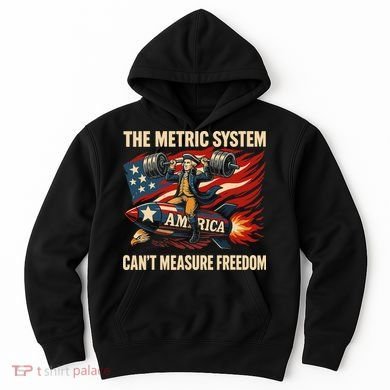 The Metruc System Can't Measure Freedom Hoodie