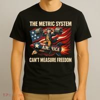 The Metruc System Can't Measure Freedom T-Shirt thumb 3