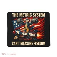 The Metruc System Can't Measure Freedom Mousepad thumb 0