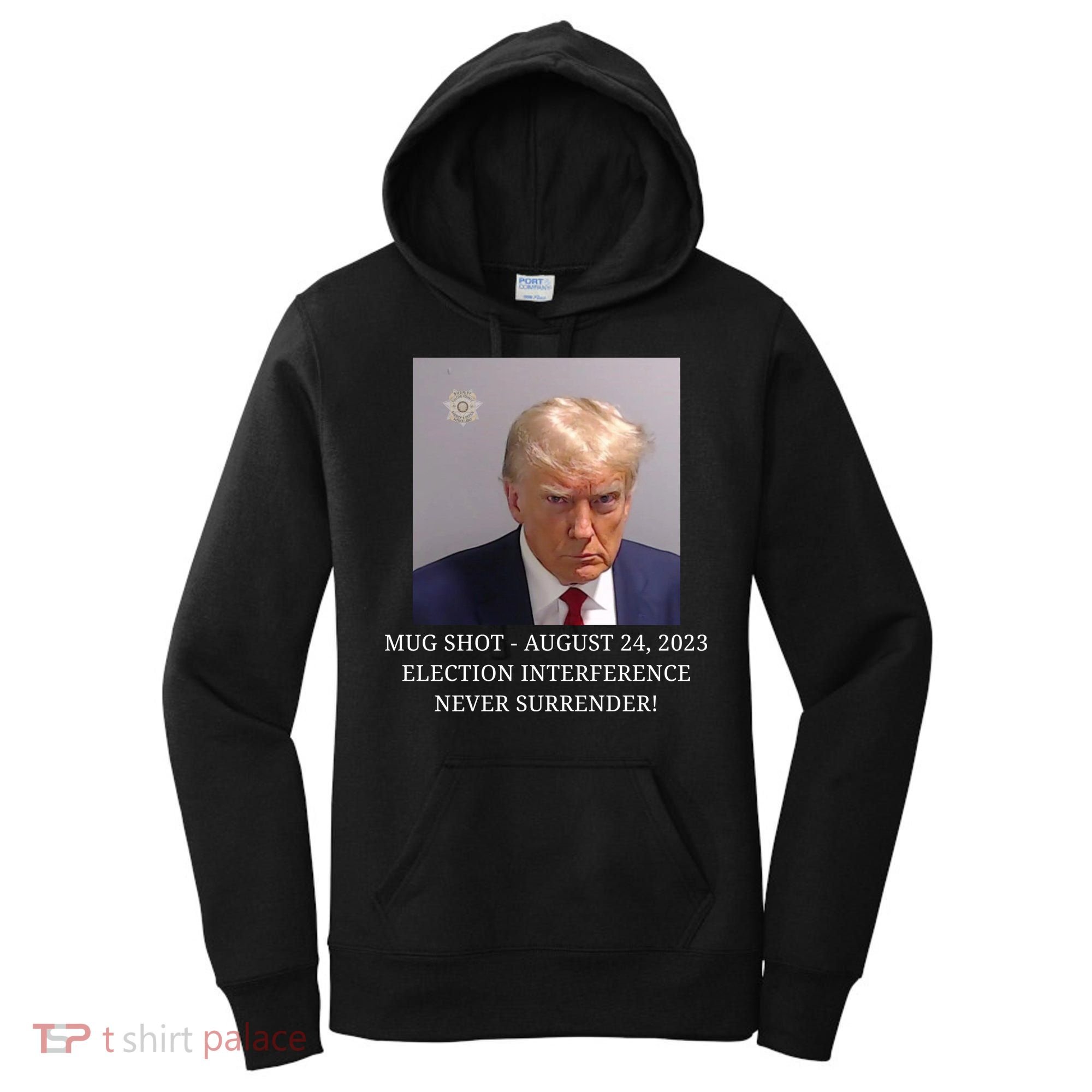 Trump Mug Shot Donald J Trump Mugshot Women's Hoodie