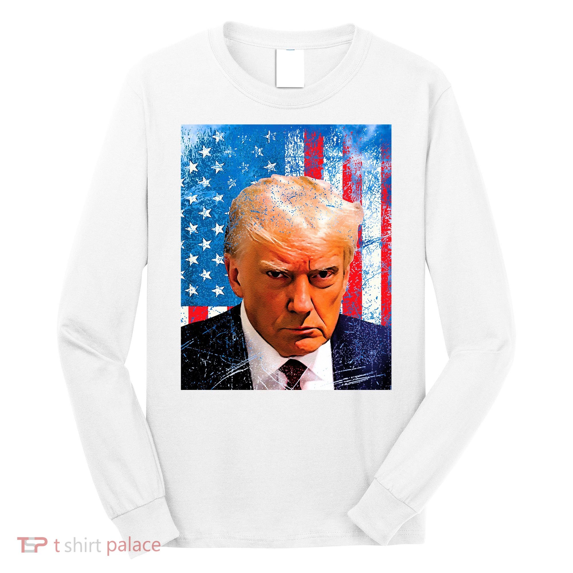 Trump Mug Shot Patriotic Jumbo Size Long Sleeve Shirt