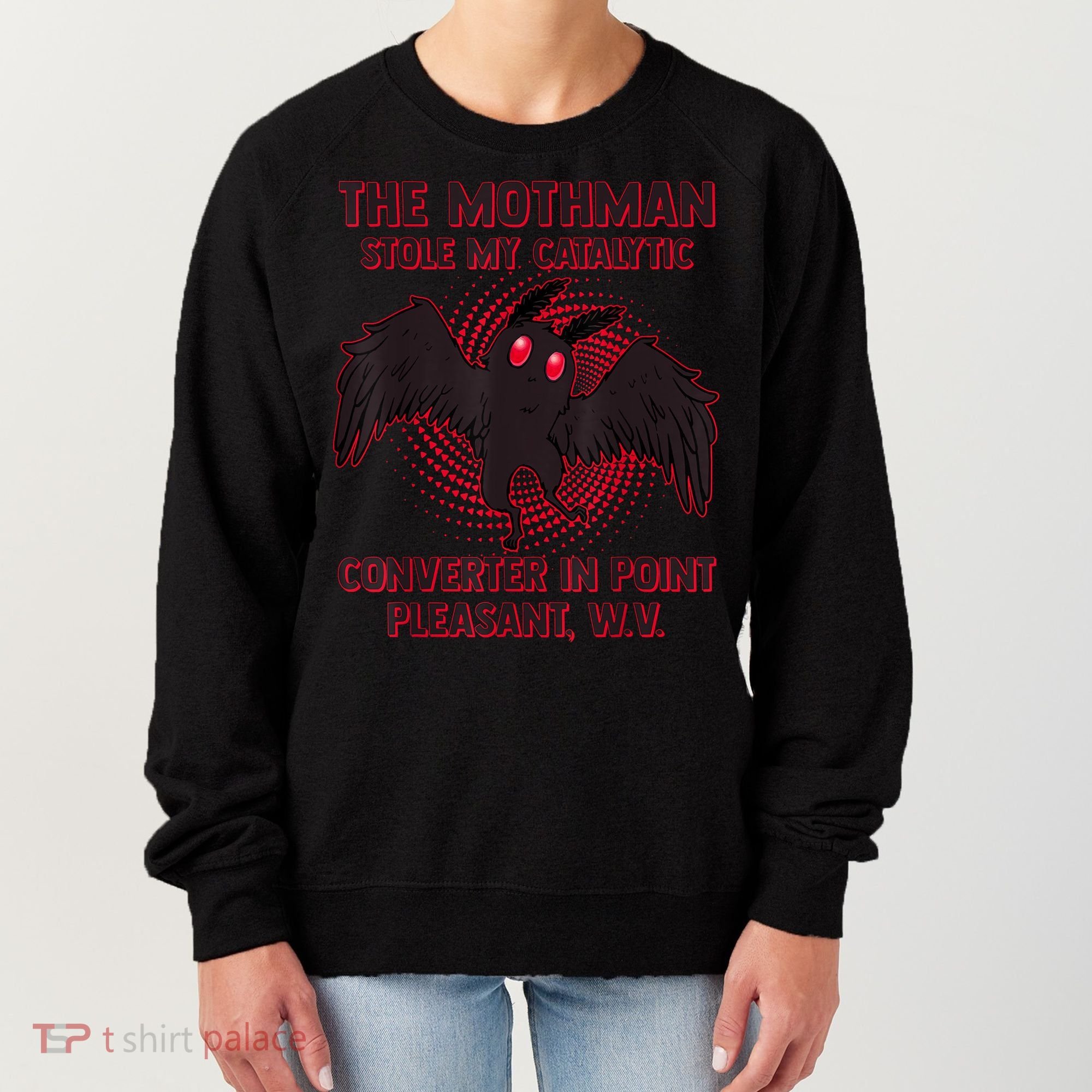The Mothman Stole My Catalytic Converter In Point Women's Sweatshirt