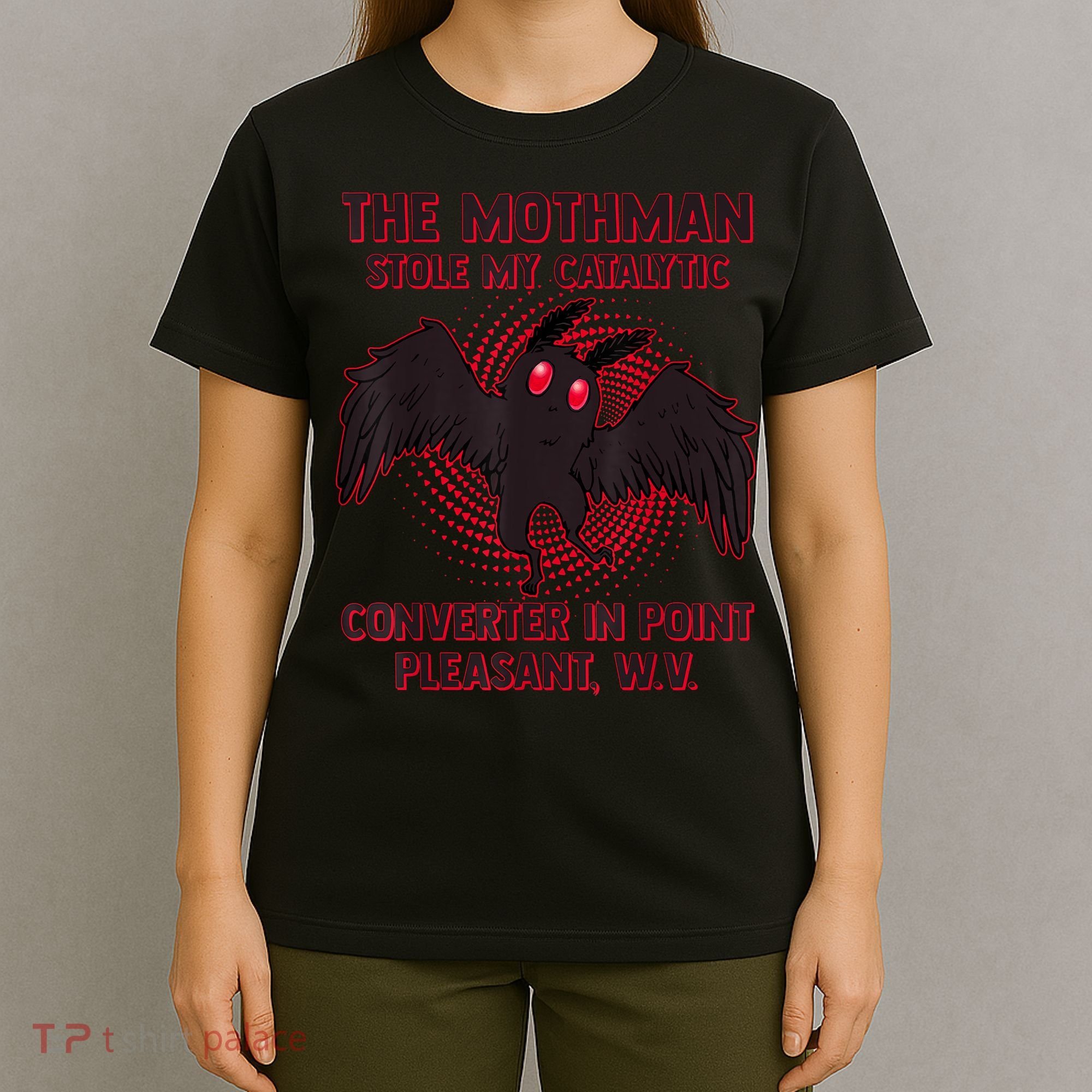 The Mothman Stole My Catalytic Converter In Point T-Shirt