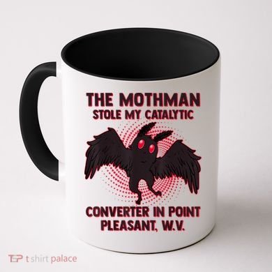 The Mothman Stole My Catalytic Converter In Point Coffee Mug