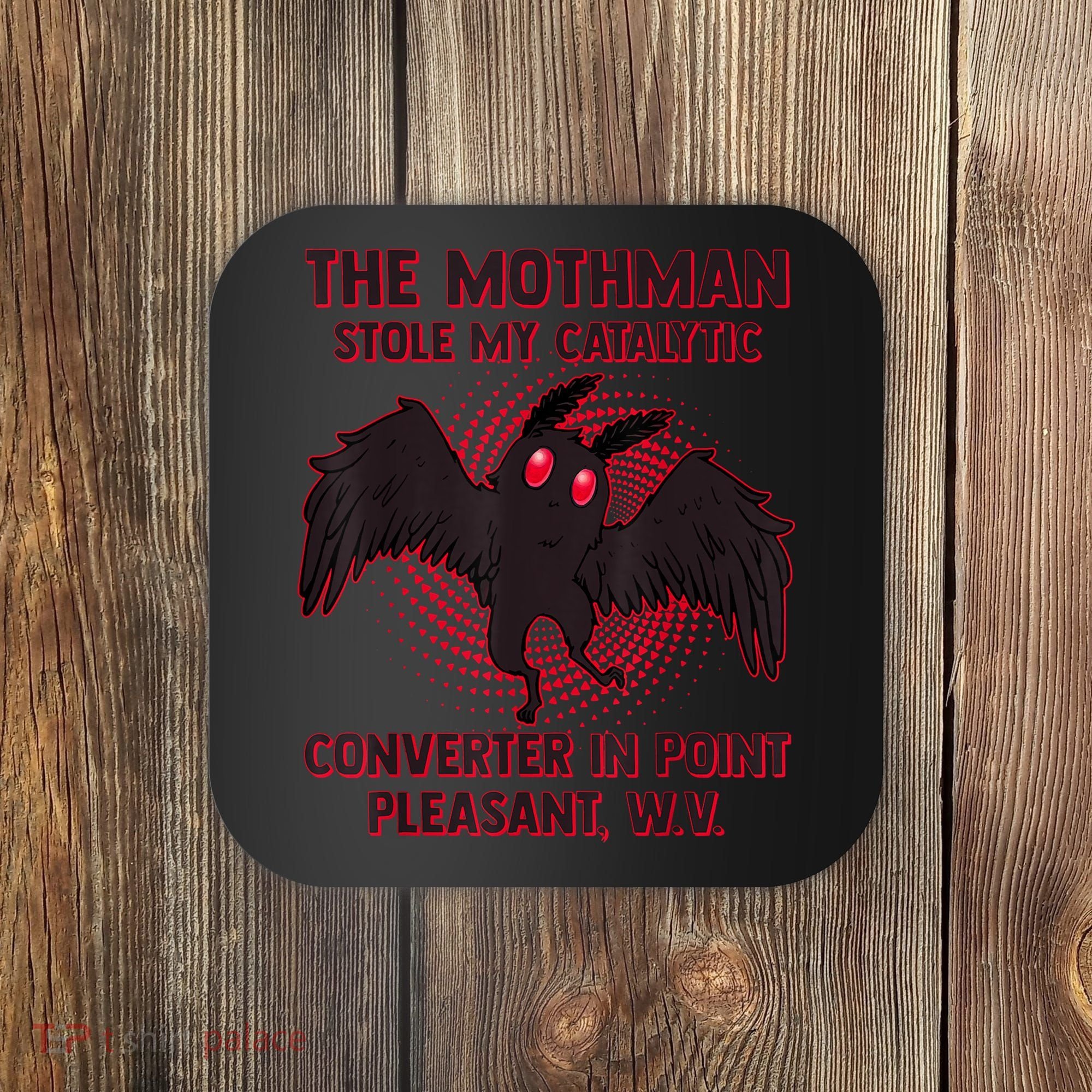 The Mothman Stole My Catalytic Converter In Point Coaster