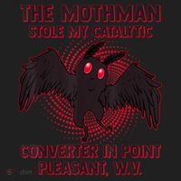 The Mothman Stole My Catalytic Converter In Point Hat thumb 2