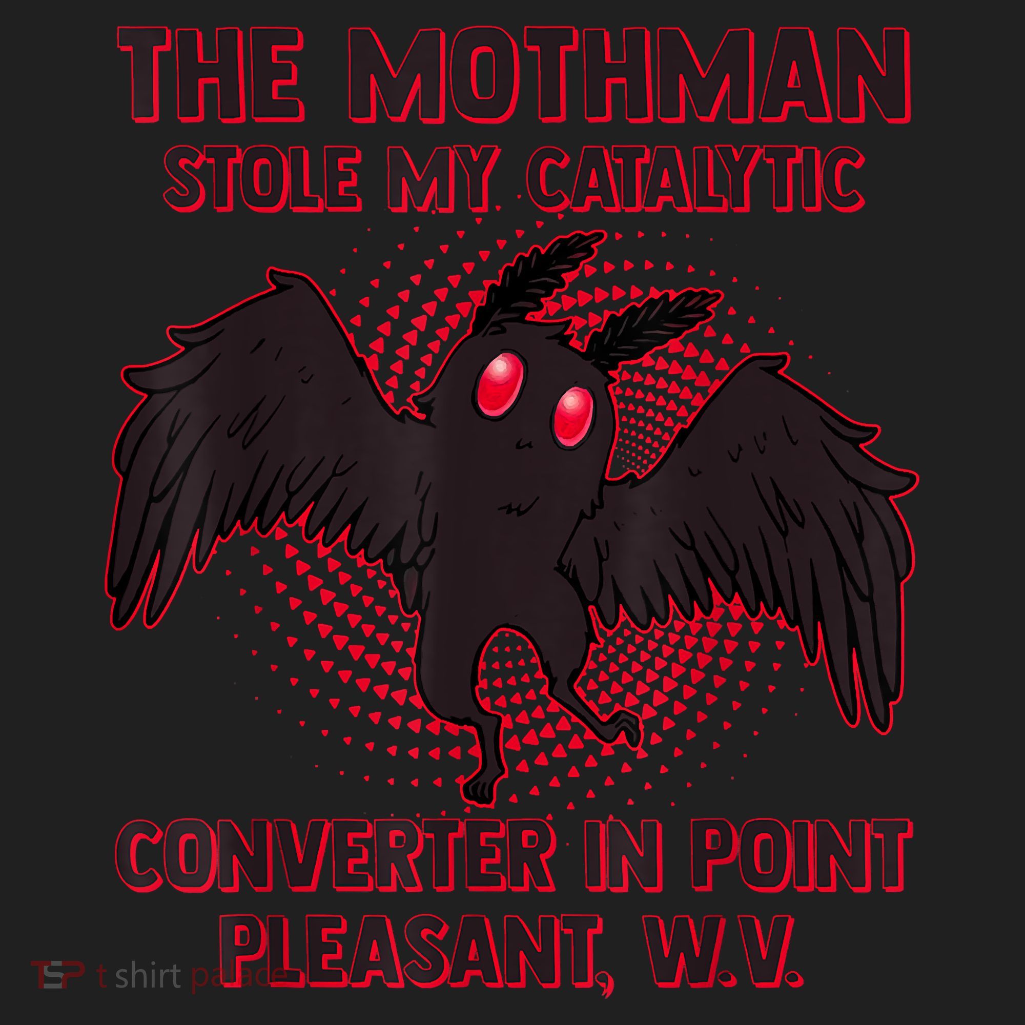 The Mothman Stole My Catalytic Converter In Point Hat