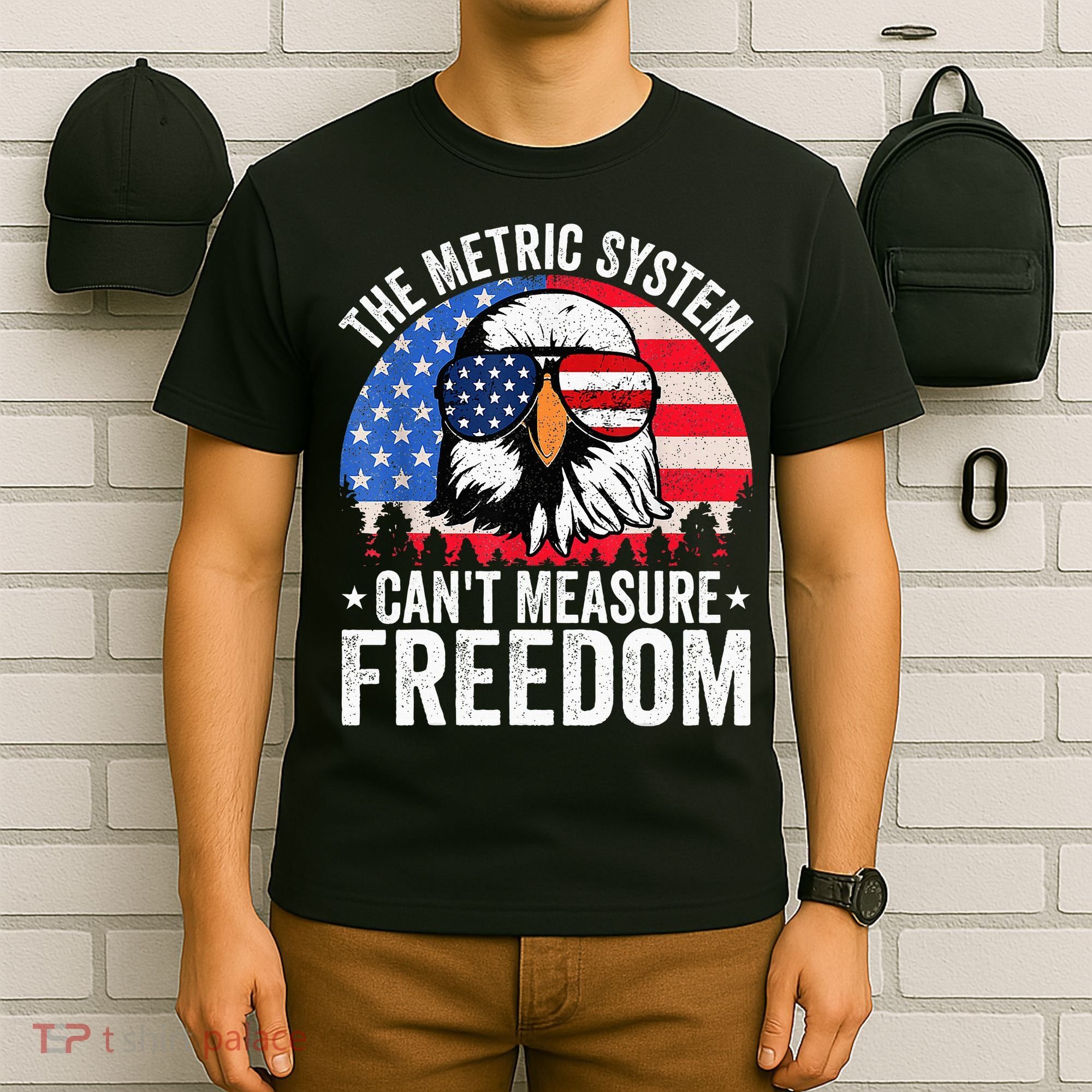 The Metric System CanT Measure Freedom Eagle 4th Of July T-Shirt