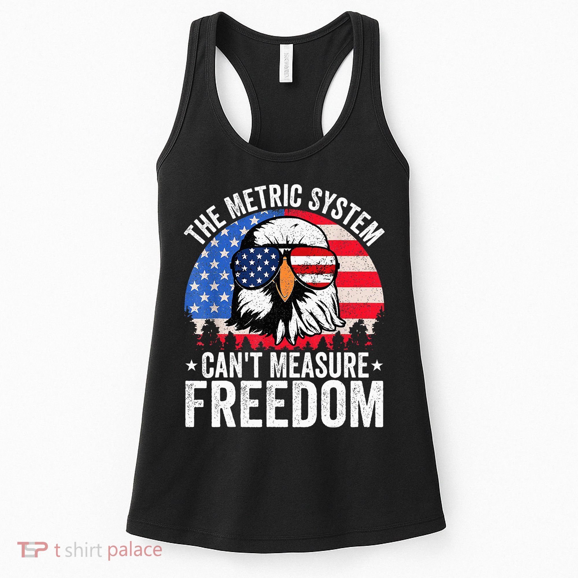 The Metric System CanT Measure Freedom Eagle 4th Of July Women's Tank Top