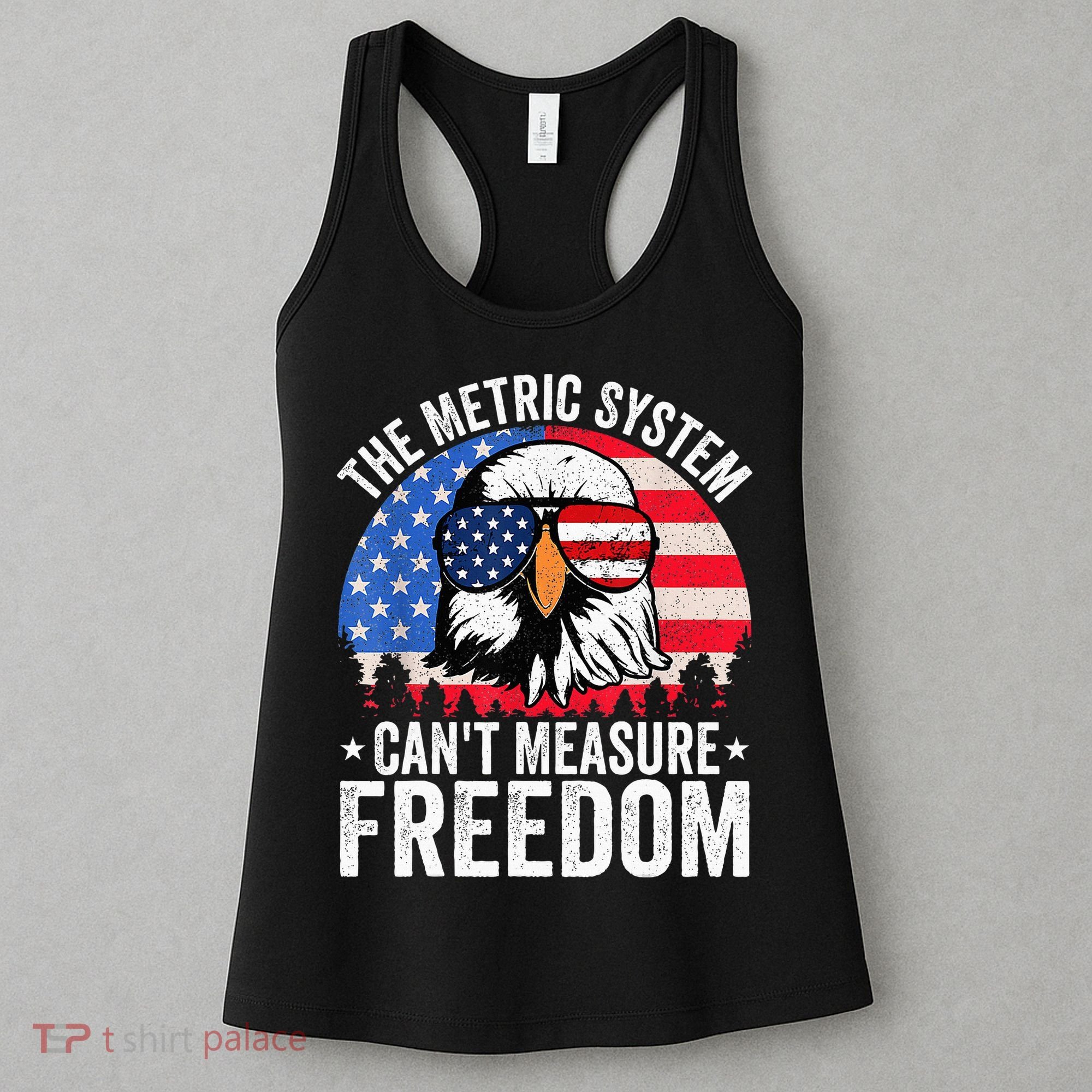 The Metric System CanT Measure Freedom Eagle 4th Of July Women's Tank Top